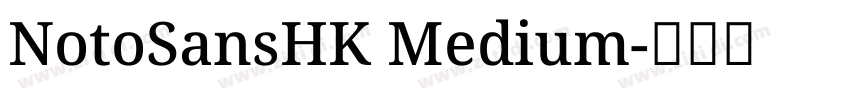 NotoSansHK Medium字体转换